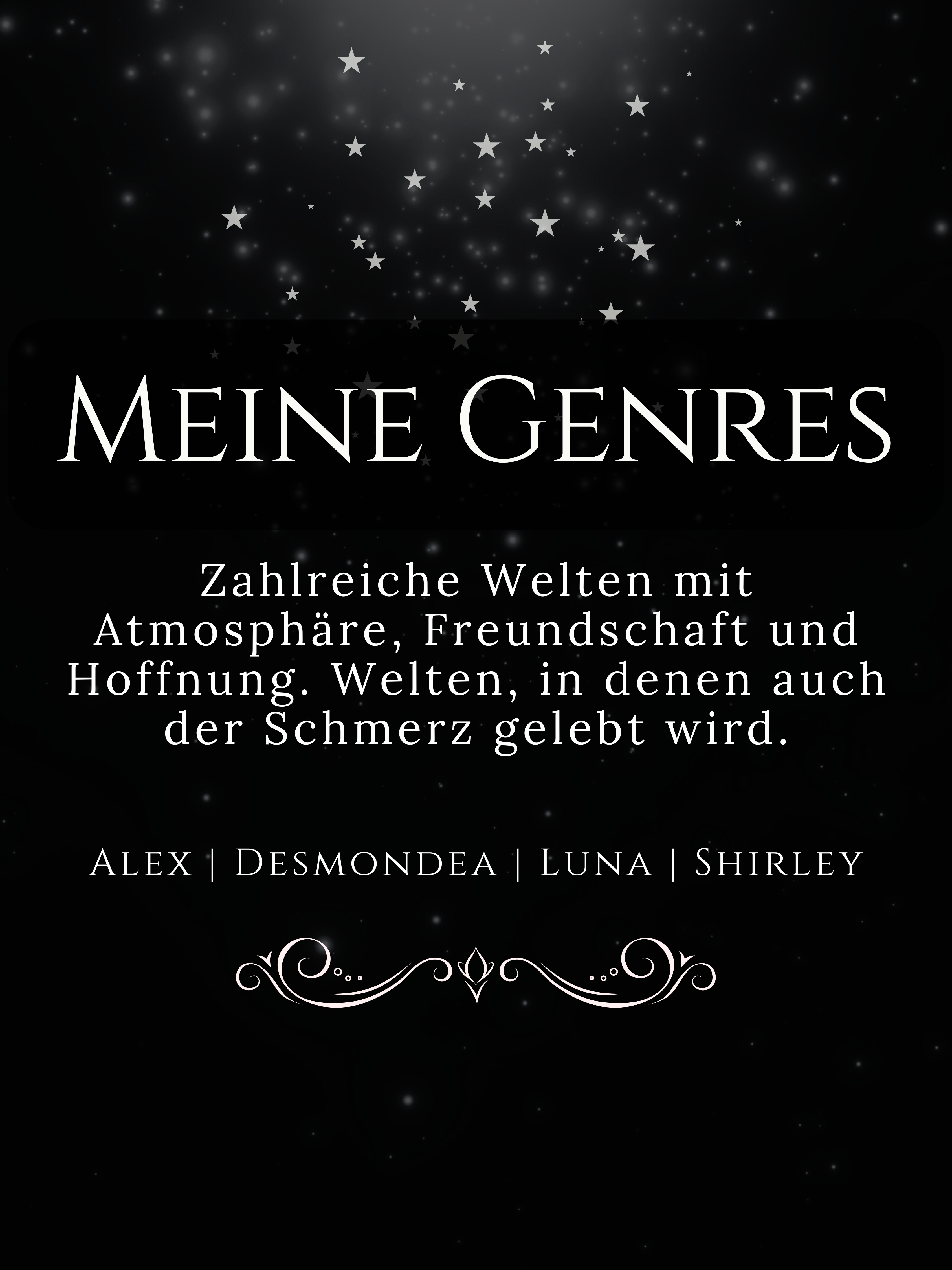 Graphic with text in German: MEINE GENRES. Zahlreiche Welten mit Atmosphäre, Freundschaft und Hoffnung. Welten, in denen auch der Schmerz gelebt wird. ALEX | DESMONDEA | LUNA | SHIRLEY.